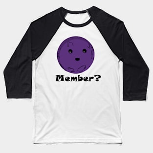 Member ! The Memberberries Baseball T-Shirt